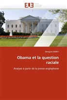 Morgane Barey, Barey-M - Obama et la question raciale