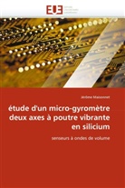Jérôme Maisonnet, Maisonnet-J - Etude d un micro gyrometre deux