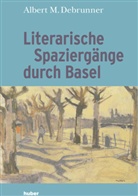 Albert M. Debrunner - Literarische Spaziergänge durch Basel