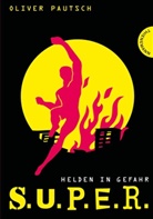 Oliver Pautsch, Anke Behrends - Helden in Gefahr