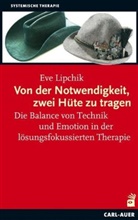 Eve Lipchik - Von der Notwendigkeit, zwei Hüte zu tragen