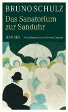 Bruno Schulz - Das Sanatorium zur Sanduhr