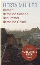 Herta Mueller, Herta Müller - Immer derselbe Schnee und immer derselbe Onkel