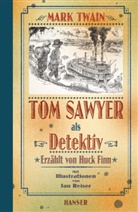 Mark Twain, Jan Reiser, Andrea Nohl, Andreas Nohl - Tom Sawyer als Detektiv
