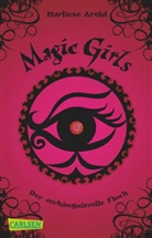 Marliese Arold - Magic Girls - Bd.1: Magic Girls, Der verhängnisvolle Fluch