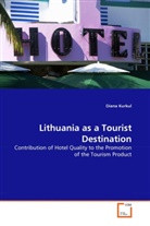 Diana Kurkul - Lithuania as a Tourist Destination