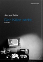 James Sallis, Kathrin Bielfeldt, Jürgen Bürger - Der Killer stirbt