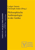 Ludger Jansen, Christoph Jedan - Philosophische Anthropologie in der Antike