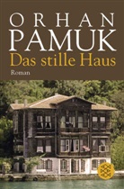 Orhan Pamuk - Das stille Haus