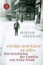 Elias, Gerti Elias, Pressle, Mirja Pressler, Mirjam Pressler - »Grüße und Küsse an alle«
