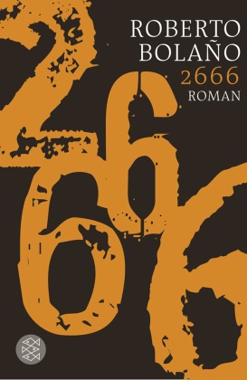 Roberto Bolano, Roberto Bolaño - 2666 - Roman. Für den Preis der Leipziger Buchmesse, Kategorie Übersetzung 2010 nominiert