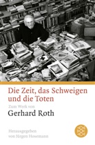 Gerhard Roth, Jürge Hosemann, Jürgen Hosemann - Die Zeit, das Schweigen und die Toten