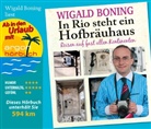 Wigald Boning, Wigald Boning - In Rio steht ein Hofbräuhaus, 4 Audio-CDs (Urlaubsaktion) (Hörbuch)