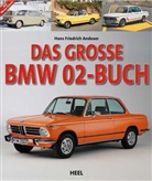 Hans F Andexer, Hans F. Andexer, Hans Friedrich Andexer - Das große BMW 02-Buch