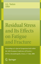 Anastasiu Youtsos, Anastasius Youtsos - Residual Stress and Its Effects on Fatigue and Fracture