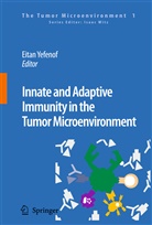 Eita Yefenof, Eitan Yefenof - Innate and Adaptive Immunity in the Tumor Microenvironment