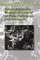 G Mukerji, G Mukerji, Inderji, Inderjit, Inderjit, K. G. Mukerji... - Allelochemicals: Biological Control of Plant Pathogens and Diseases