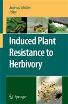 Andrea Schaller, Andreas Schaller - Induced Plant Resistance to Herbivory