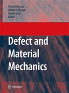 Gérar A Maugin, Gérard A Maugin, C. Dascalu, Cristian Dascalu, Gérard A. Maugin, C. Stolz... - Defect and Material Mechanics