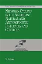 Lui A Martinelli, Luiz A Martinelli, Robert Howarth, Robert W. Howarth, Luiz A. Martinelli, W Howarth... - Nitrogen Cycling in the Americas: Natural and Anthropogenic Influences and Controls