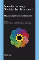William S. Bainbridge, William Sims Bainbridge, Mihail C. Roco, Willia S Bainbridge, William S Bainbridge - Nanotechnology: Societal Implications