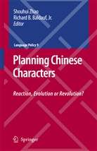 Richard B Jr Baldauf, Richard B. Baldauf, Richard B. Jr. Baldauf, Shouhu Zhao, Shouhui Zhao - Planning Chinese Characters