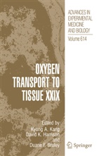 Kyun A Kang, Kyung A Kang, Duane F. Bruley, F Bruley, F Bruley, Kyung A. Kang - Oxygen Transport to Tissue XXIX