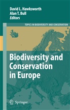 Alan T. Bull, David L. Hawksworth, Davi L Hawksworth, David L Hawksworth, T Bull, T Bull - Biodiversity and Conservation in Europe