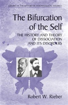 Robert W Rieber, Robert W. Rieber - The Bifurcation of the Self
