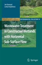 Lenka Kröpfelová, Ja Vymazal, Jan Vymazal - Wastewater Treatment in Constructed Wetlands with Horizontal Sub-Surface Flow