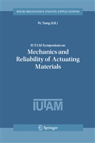 Yang, W Yang, W. Yang - IUTAM Symposium on Mechanics and Reliability of Actuating Materials