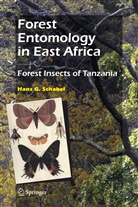 Hans G Schabel, Hans G. Schabel - Forest Entomology in East Africa