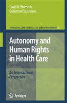 Guillermo Díaz Pintos, David N. Weisstub, Díaz Pintos, Díaz Pintos, Guillermo Díaz Pintos, Davi N Weisstub... - Autonomy and Human Rights in Health Care