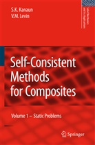 S Kanaun, S K Kanaun, S. K. Kanaun, S.K. Kanaun, V Levin, V. Levin... - Self-Consistent Methods for Composites