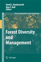 Alan T. Bull, David L. Hawksworth, Davi L Hawksworth, David L Hawksworth, T Bull, T Bull - Forest Diversity and Management