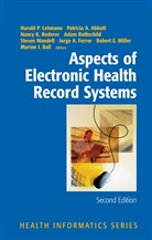H. Pardes, Susan Wiggs, Patrici A Abbott, Patricia A Abbott, Patricia A. Abbott, Marion Ball... - Aspects of Electronic Health Record Systems