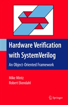 Robert Ekendahl, Mik Mintz, Mike Mintz - Hardware Verification with System Verilog