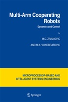 M Vukobratovic, M. Vukobratovic, M. K. Vukobratovic, M Zivanovic, M D Zivanovic, M. D. Zivanovic... - Multi-Arm Cooperating Robots