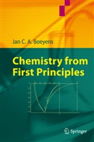 Jan C A Boeyens, Jan C. A. Boeyens - Chemistry from First Principles