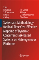 Francky Catthoor, Francky Cattthoor, José Ignacio Gómez, Stefaan Himpe, Zh Ma, Zhe Ma... - Systematic Methodology for Real-Time Cost-Effective Mapping of Dynamic Concurrent Task-Based Systems on Heterogenous Platforms