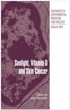 Jör Reichrath, Jörg Reichrath, Jörg                        10000982604 Reichrath - Sunlight, Vitamin D and Skin Cancer