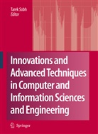 Tare Sobh, Tarek Sobh - Innovations and Advanced Techniques in Computer and Information Sciences and Engineering
