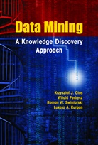 Krzysztof Cios, Krzysztof J Cios, Krzysztof J. Cios, Lukasz Kurgan, Lukasz Andrzej Kurgan, Witol Pedrycz... - Data Mining