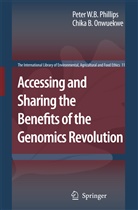 B Onwuekwe, B Onwuekwe, Chika B. Onwuekwe, W. B. Peter, Peter W. B. Phillips, Peter W.B. Phillips... - Accessing and Sharing the Benefits of the Genomics Revolution