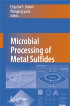 Edgardo R. Donati, Edgard R Donati, Edgardo R Donati, Sand, Sand, Wolfgang Sand - Microbial Processing of Metal Sulfides