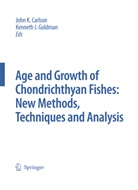 John K. Carlson, Kenneth J. Goldman, J Goldman, J Goldman, Joh K Carlson, John K Carlson - Special Issue: Age and Growth of Chondrichthyan Fishes: New Methods, Techniques and Analysis