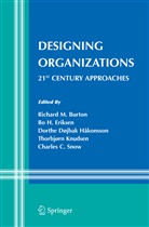 Richard M. Burton, Dorthe Døjbak Håkonsson et al, B Eriksen, Bo Eriksen, Bo H. Eriksen, Dorthe Døjbak Håkonsson... - Designing Organizations