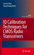 Sao-Ji Chen, Sao-Jie Chen, Yong-Hsiang Hsieh - IQ Calibration Techniques for CMOS Radio Transceivers