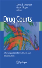 Jame E Lessenger, James E Lessenger, F Roper, F Roper, James E. Lessenger, Glade F. Roper - Drug Courts