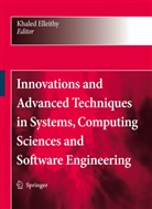 Khale Elleithy, Khaled Elleithy - Innovations and Advanced Techniques in Systems, Computing Sciences and Software Engineering